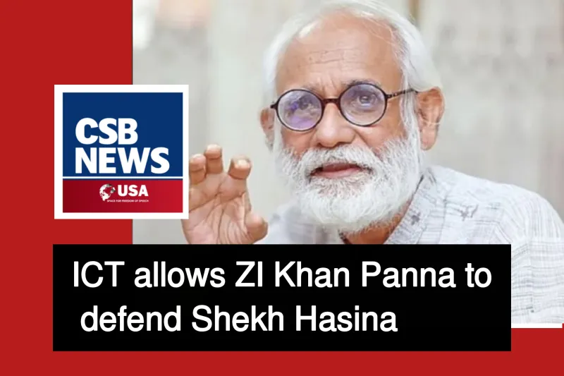 ICT allows ZI Khan Panna to defend Hasina