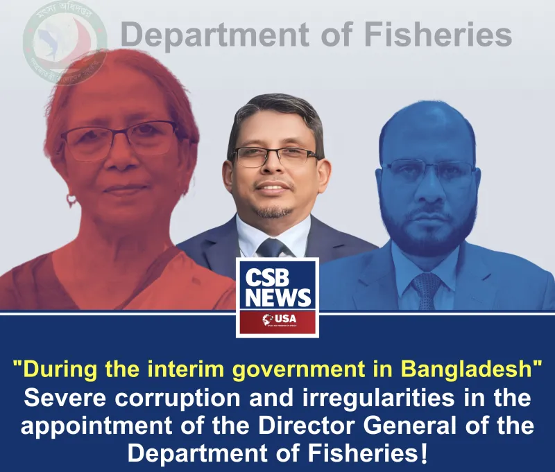 allegations of corruption in the appointment of the Director General of the Department of Fisheries, a critical institution of Bangladesh