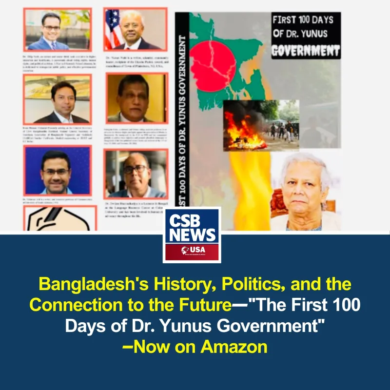 Bangladesh's History, Politics, and the Connection to the Future—"The First 100 Days of Dr. Yunus Government" Now on Amazon